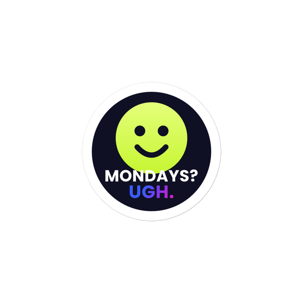 Mondays? Ugh. Smiley Kiss-Cut Sticker — TrendChase gradient design on dark navy